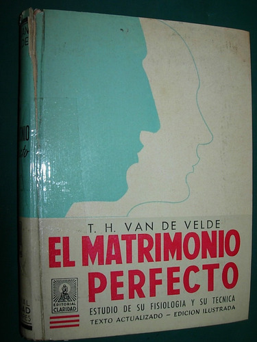 Libro El Matrimonio Perfecto Van De Velde Tapa Dura 389 Pgs