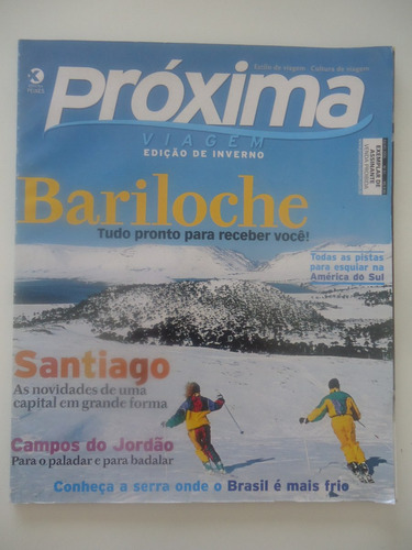 Próxima Viagem #81 Ano 2006 Bariloche - Santiago - Campos Do