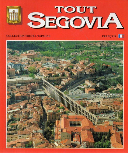 Tout Segovia - Guia En Frances