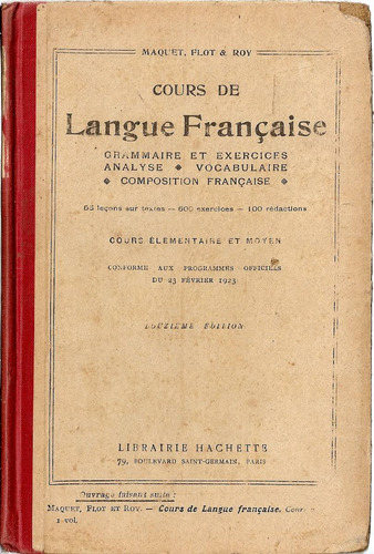 Langue Francaise - Maquet Flot Roy - Hachette - 1923