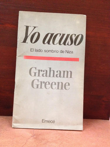 Yo Acuso - El Lado Sombrío De Niza - Graham Greene - Emecéem