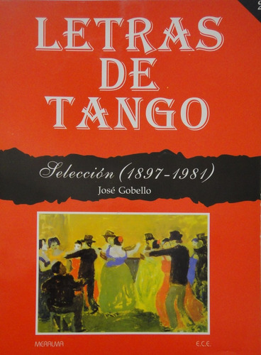 Letras De Tango Seleccion 1897 1981 Nº 2 Gobello
