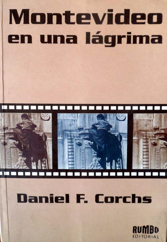 Daniel F. Corchs Montevideo En Una Lagrima