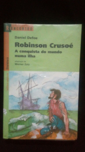 Robison Crusoé - A Conquista Do Mundo Numa Ilha.