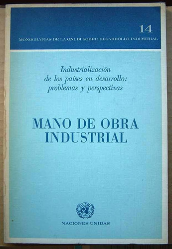 Mano De Obra Industrial, Industrializacion De Los Países