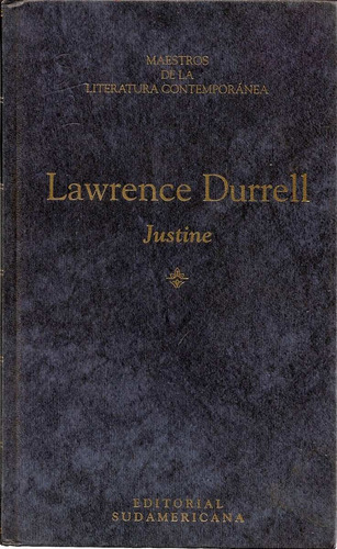 Justine - Lawrence Durrell - Editorial Sudamericana