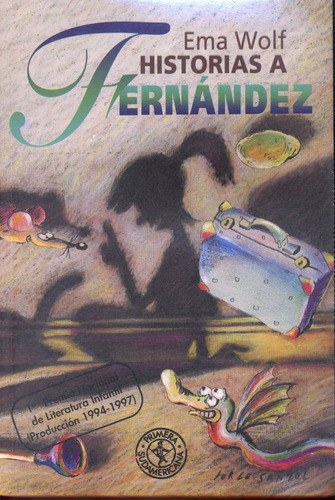 Historias A Fernandez - Ema Wolf - Ed. Sudamericana