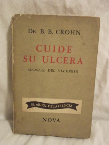Cuide Su Ulcera  - Dr. B. B. Crohn 1950