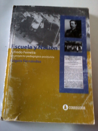 Escuela Y Nacion - Angela Ferreira - Usado !!