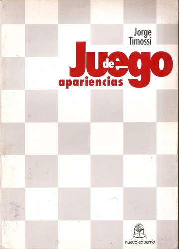 Juego De Apariencias - Timossi - Nuevo Extremo