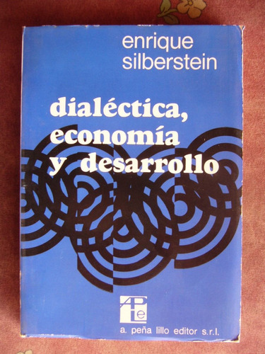 Dialectica Economia Y Desarrollo / Enrique Silberstein