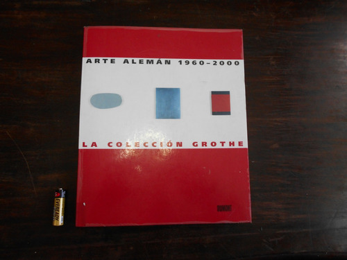 Arte Alemán 1960 - 2000. La Colección Grothe.