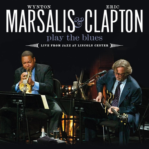 Cd Wynton Marsalis Eric Clapton Play The Blues (2011) - Novo