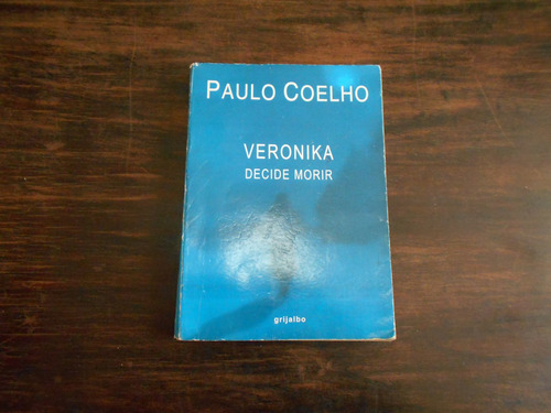 Verónika Decide Morir.                         Paulo Coelho.