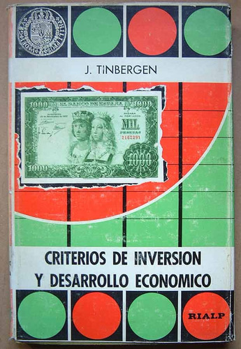 Criterios De Inversion Y Desarrollo Economico, J. Tinbergen