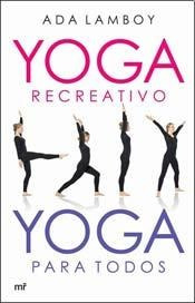 Yoga Recreativo Yoga Para Todos. Lamboy, Ada.