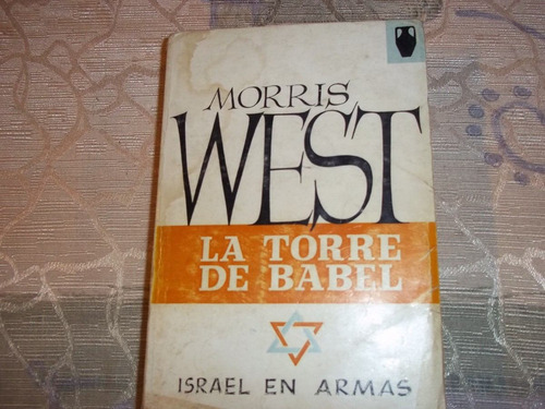 La Torre De Babel - Israel En Armas - Morris West