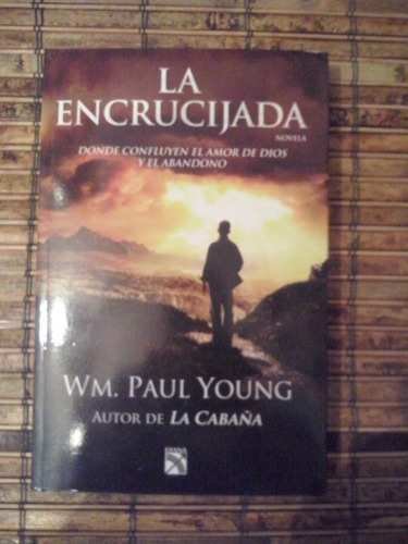 La Encrucijada / Wm. Paul Young