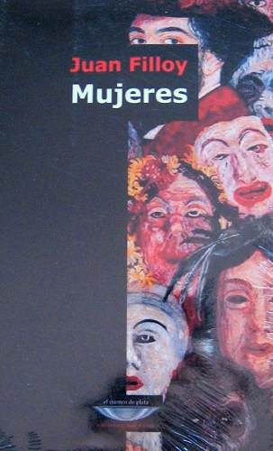 Mujeres, Juan Filloy, Ed. Cuenco De Plata