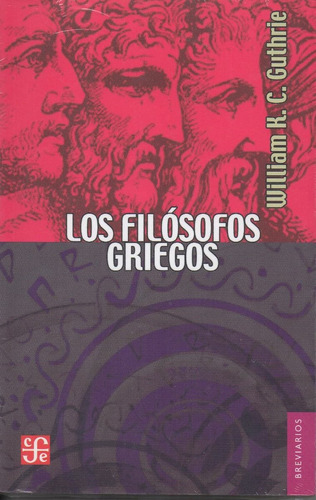 Los Filósofos Griegos, Guthrie, Ed. Fce