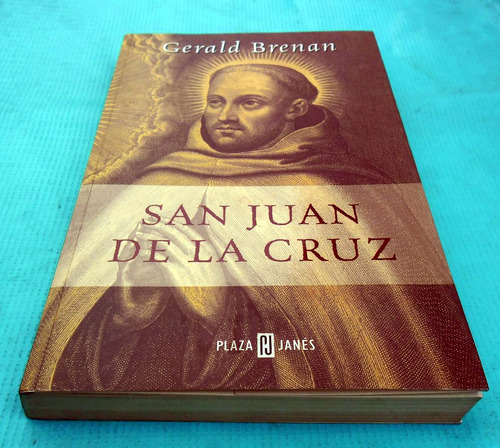San Juan De La Cruz - Gerald Brenan - Plaza & Janés - 2000