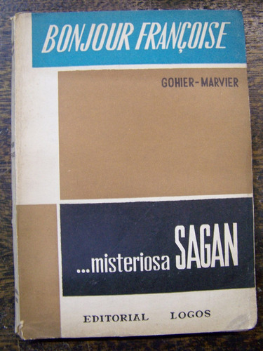 Bonjour Francoise Sagan * Gohier - Marvier *