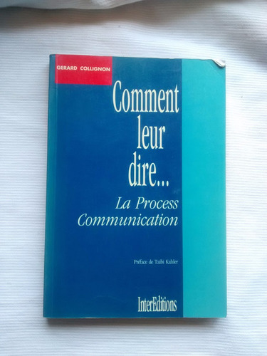 Comment Leur Dire Process Communication Taibi Kahler Frances