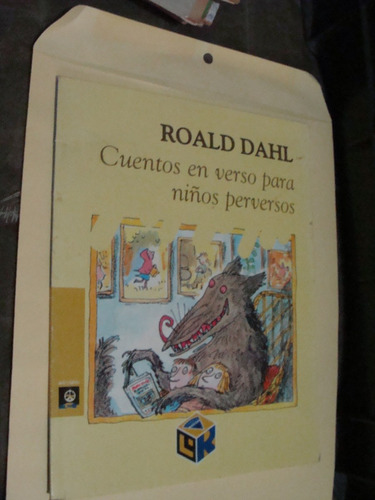 Libro Cuentos En Verso Para Niños Perversos , Roald Dahl  ,
