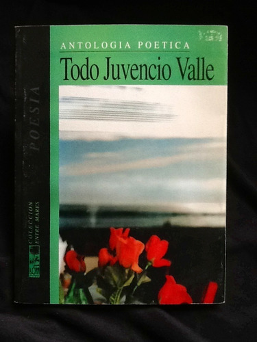 Todo Juvencio Valle Antología Poética -  1995