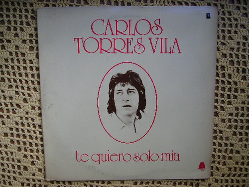 Carlos Torres Vila / Te Quiero Solo Mia - Lp De Vinilo