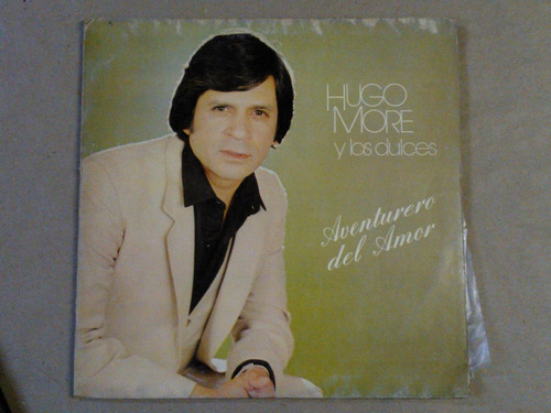 Hugo More Y Los Dulces Aventurero Del Amor Lp Argentino