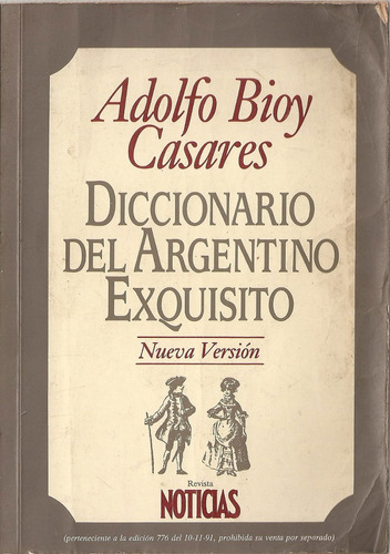 Diccionario Del Argentino Exquisito - Bioy Casares Noticias