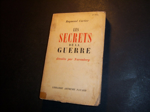 Les Secrets De La Guerre . Raymond Cartier . Lkjhgfds