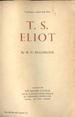 ** T S Eliot ** By M C Bradbrook En Inglés 2