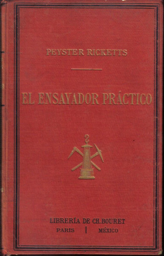 Ensayador Práctico Sobre La Docimasia Peyster Ricketts 1892