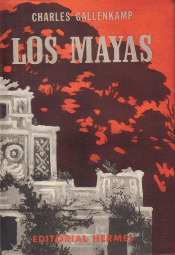 Los Mayas Enigma Redescubrimiento / Charles Gallenkamp