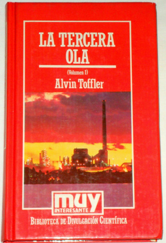  Alvin Toffler. La Tercera Ola (volumen 1)