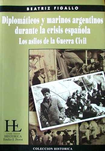 Diplomáticos Y Marinos Argentinos Durante La Crisis Española