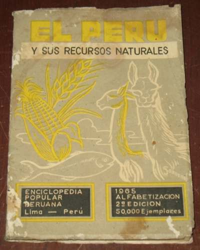 El Perú Y Sus Recursos Naturales Enciclopedia Popular 1965