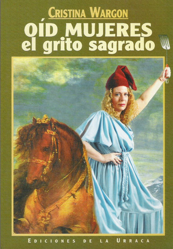 Oid Mujeres El Grito Sagrado - Cristina Wargon