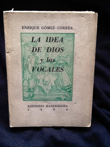 La Idea De Dios Y Las Vocales - Enrique Gómez Correa - 1954