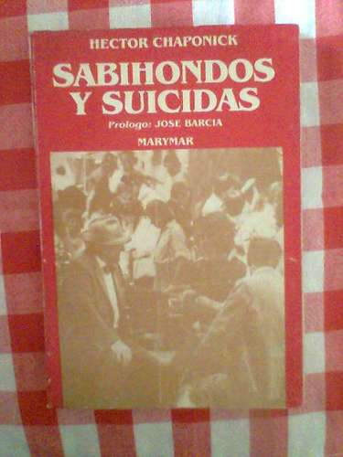 Sabihondos Y Suicidas     Hector Chaponick