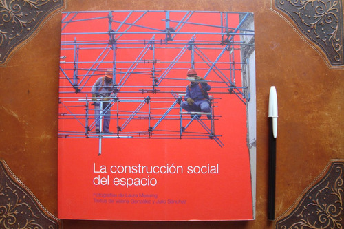 La Construccion Social Del Espacio Laura Messing - Urbanismo