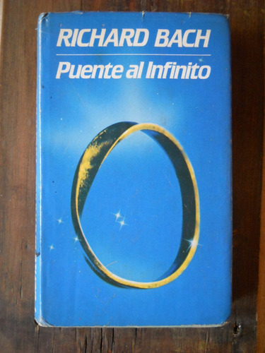 Richard Bach. Puente Al Infinito. Circulo De Lectores.