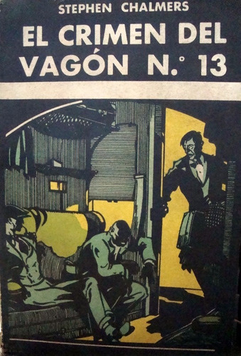 El Crimen Del Vagon Nº 13. Stephen Chalmers.