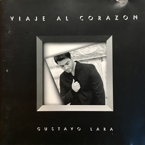 Cd Gustavo Lara Viaje Al Corazon