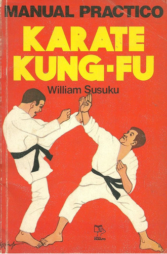 Libro Manual Práctico: Karate Kung-fu, Editorial Panapo