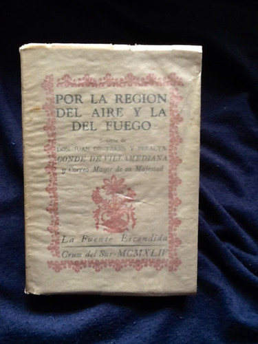 Por La Región Del Aire Y Del Fuego - Juan De Tarsis Peralta