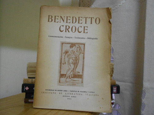 Benedetto Croce Ensayos Testimonios Bibliografia
