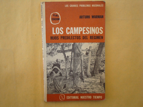 Arturo Warman, Los Campesinos, Hijos Predilectos Del Régimen